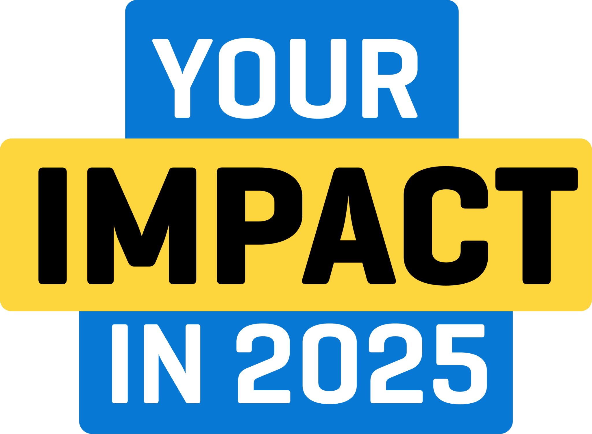 YOUR IMPACT IN 2025 Logo